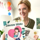 „Zawsze blisko”. Książka dla dzieci 3-6 lat. „Próbowanie”. Książka dla dzieci 6+