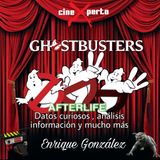 CineXperto "Ghostbusters Afterlife" El Legado datos curiosos