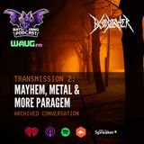 Transmission 2:  Mayhem, Metal & More Paragem