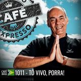 Café Brasil Expresso 1011- To vivo porra