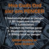 Arne Bakken: Hva Guds Ord sier om penger - 3: Gavmildhet
