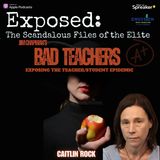 Bad Teachers: Caitlin Rock