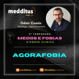 #205 | Hipnose para Superar o Medo de Agorafobia | Supere seus Medos | Odair Comin