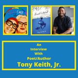 An Interview With Tony Keith, Jr.