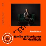 Interview with Emily Whitehurst of Survival Guide and Tsunami Bomb