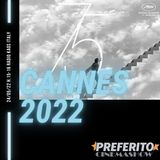 Preferito Cinema Show - puntata 15 - Cannes 2022 (prima parte)
