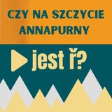 88: Czy na szczycie Annapurny jest ř?