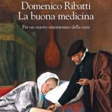 Domenico Ribatti "La buona medicina"