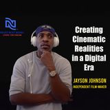 Jayson Johnson "Creating Cinematic Realities in a Digital Era"