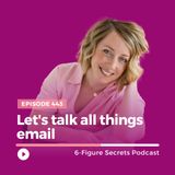 EP 443 | Let's talk all things email