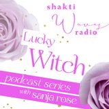 Magical Love & Sisterhood with Cassandra Finch from Phoenix Mystery School - #LuckyWitch Series