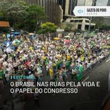 Editorial: O Brasil nas ruas pela vida e o papel do Congresso
