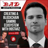 Creating a Blockchain Gaming Ecosystem with 99Starz