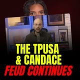 Candace Tantrum as TPUSA Moves On, Crowder Hosts Fuentes, J6 Pipebomber, & Erika Kirk Gives Us Hope