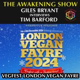 London Vegan Fayre - Tim Barford with Giles Bryant - The Awakening Show