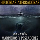 MARATON DE RELATOS DE PESCADORES Y MARINEROS / TERROR EN ALTAMAR Y LEYENDAS DEL OCEANO / L.C.E.