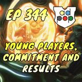 Commander ad Populum, Ep 344 - Young Players, Commitment and Results