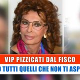 Tutti I Vip Pizzicati Dal Fisco: Ecco Quelli Che Non Ti Aspetti!