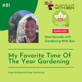 Episode 81 - My Favorite time for Gardening
