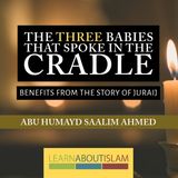 The Three Babies That Spoke In The Cradle | Abu Humayd | Manchester