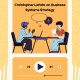 Christopher Lafata on Business Systems Strategy