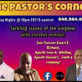 The Pastors Corner with Elder Ernest Richard and Apostle Irvin Whitlow