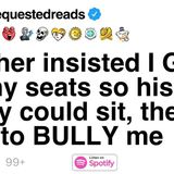A father insisted I GIVE UP my seats so his family could sit_ then tried to BULLY me