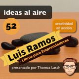 Ideas 052 Luis Ramos - Libros para Emprendedores