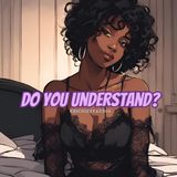Erotic Story #22 - Do You Understand?