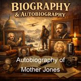 Autobiography of Mother Jones - Mary Harris Jones