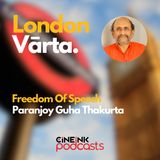 London Vārta: The Process Is The Punishment Says Paranjoy Guha Thakurta