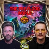 The Pre-Flood World w/ Bennis the Menace