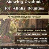 Showing Gratitude for Allāh's Bounties (Shaykh al-Fawzān) – Shaykh Abu Iyaad Amjad Rafiq