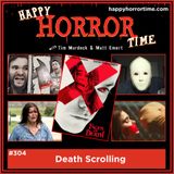 Ep 304: Death Scrolling