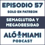 Aló Miami - Ep. 57. Semaglutida y megaobesidad (TRÁILER)