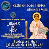 Laudes del dia de hoy, Viernes 10 de Abril 2026 ✟ Liturgia de las Horas ✟ 8va de Pascua✟ CAMINO NEOCATECUMENAL. 