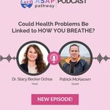 Ep. 26, Could Health Problems Be Linked to HOW YOU BREATHE?, Patrick McKeown