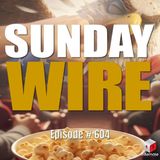 SUNDAY WIRE EP 604 – Retaliation Doctrine