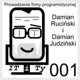 001#ITiTy Prowadzanie firmy programistycznej - Damian Judziński