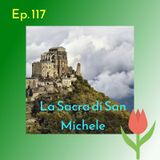 Ep. 117 - La Sacra di San Michele 🇮🇹 Luisa's Podcast