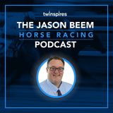 Jason Beem Horse Racing Podcast 10/6/20--Guest Rocco O'Connor