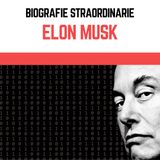Biografie Straordinarie - Elon Musk