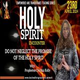 Do Not Neglect the Promise of The Holy Spirit