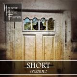 HHF Short: Splendid
