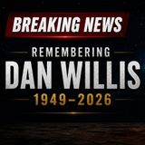 TSP BREAKING NEWS : DAN WILLIS, UFO LEGEND AND FREE ENERGY ADVOCATE HAS PASSED AWAY