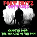 OUTTAKES Chapter Four: The Villages of the Dam