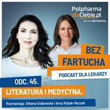 Literatura i medycyna. Rozmowa z Ałbeną Grabowską