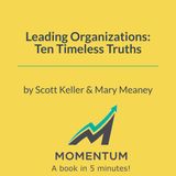 Leading organizations: Why you should ignore the latest management fads (Keller & Meaney)