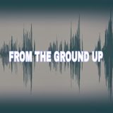 From The Ground Up 1