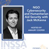 NGO Cybersecurity and Humanitarian Aid Security with Jack McKenna